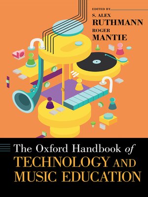 cover image of The Oxford Handbook of Technology and Music Education